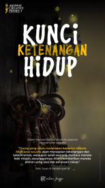 Kunci ketenangan hidup adalah dia yang selalu ingat Tuhan-Nya